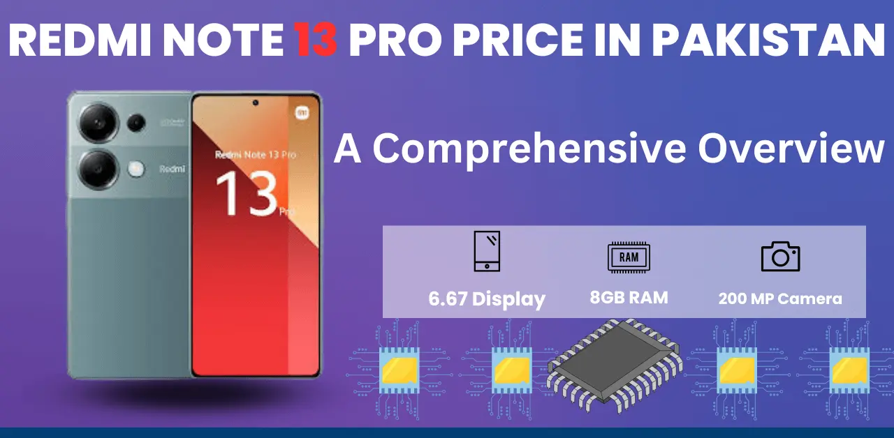 Redmi Note 13 Pro Price in Pakistan: A Comprehensive Overview