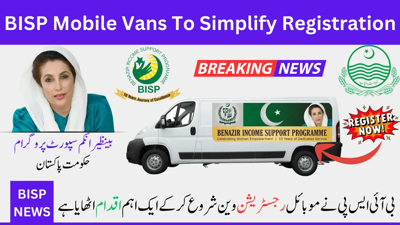 BISP In Oct Unveils Mobile Vans to Simplify Registration Process for Elderly Beneficiaries